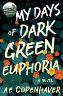 My Days of Dark Green Euphoria