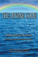 The Divine Code: The Guide to Observing the Noahide Code, Revealed from Mount Sinai in the Torah of Moses