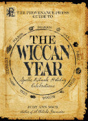 The Provenance Press Guide to the Wiccan Year: A Year Round Guide to Spells, Rituals, and Holiday Celebrations