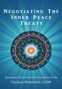 Negotiating the Inner Peace Treaty: Becoming the Person You Were Born to Be