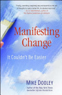 Manifesting Change: It Couldn't Be Easier