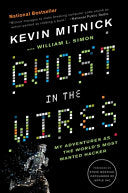 Ghost in the Wires: My Adventures as the World's Most Wanted Hacker