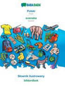 Polski - svenska, Slownik ilustrowany: BABADADA Polish - Swedish, visual dictionary