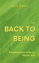 Back to Being: A Conversation with my Higher Self