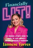 Financially Lit!: The Modern Latina's Guide to Level Up Your Dinero & Become Financially Poderosa
