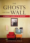The Ghosts on the Wall: A Grandson's Memoir of the Holocaust