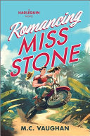 Romancing Miss Stone: A Spicy Forced Proximity Adventure ROM Com