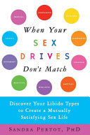 When Your Sex Drives Don't Match: Discover Your Libido Types to Create a Mutually Satisfying Sex Life