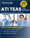 ATI TEAS 7th Edition 2025-2026 Study Guide: 1200+ Practice Test Questions and TEAS Exam Prep