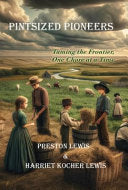 Pintsized Pioneers: Taming the Frontier, One Chore at a Time