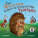 Can Quilliam Learn to Control His Temper?