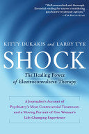 Shock: The Healing Power of Electroconvulsive Therapy