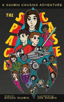 The Space Case: A Shubin Cousins Adventure