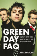 Green Day FAQ: All That's Left to Know about the World's Most Popular Punk Band