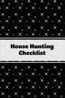 House Hunting Checklist: New Home Buying, Keep Track Of Important Property Details, Features & Notes, Real Estate Homes Buyers, Notebook, Prope