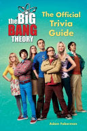 The Big Bang Theory: The Official Trivia Guide