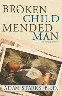 Broken Child Mended Man