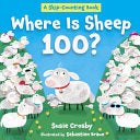 Where Is Sheep 100?: A Skip-Counting Story about the Good Shepherd's Love