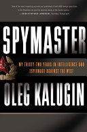 Spymaster: My Thirty-Two Years in Intelligence and Espionage Against the West
