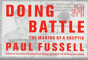 Doing Battle: The Making of a Skeptic