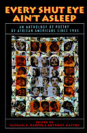 Every Shut Eye Ain't Asleep: An Anthology of Poetry by African Americans Since 1945