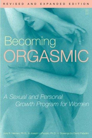 Becoming Orgasmic: A Sexual and Personal Growth Program for Women