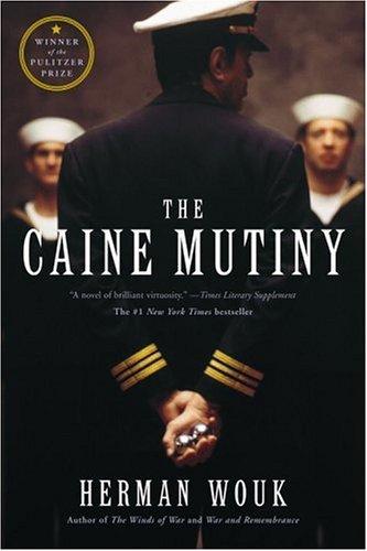 The Caine Mutiny: A Novel of World War II