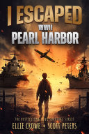 I Escaped WWII Pearl Harbor: A WW2 Book for Kids