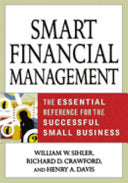Smart Financial Management: The Essential Reference for the Successful Small Business