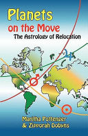 Planets on the Move: The Astrology of Relocation