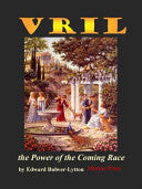 Vril, the Power of the Coming Race