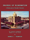 Process of Elimination: A Midwestern Murder Mystery