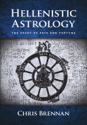 Hellenistic Astrology: The Study of Fate and Fortune