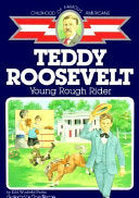 Teddy Roosevelt: Young Rough Rider