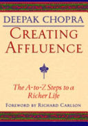 Creating Affluence: The A-To-Z Steps to a Richer Life