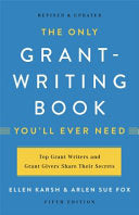 The Only Grant-Writing Book You'll Ever Need