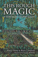 This Rough Magic: At Home on the Columbia Slough