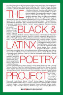 The Black and LatinX Poetry Project