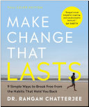 Make Change That Lasts (Color Illustrations): 9 Simple Ways to Break Free from the Habits That Hold You Back
