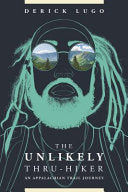 The Unlikely Thru-Hiker: An Appalachian Trail Journey