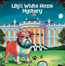 Lily's White House Mystery