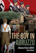 The Boy in Abruzzo: A Novel of WW II Italy