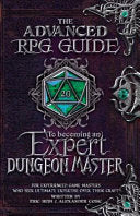 The Advanced RPG Guide to Becoming an Expert Dungeon Master: For Experienced Game Masters Who Seek Ultimate Expertise Over Their Craft