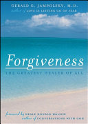 Forgiveness: The Greatest Healer of All