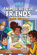 Animal Rescue Friends: Friends Fur-Ever: Volume 2