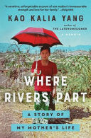Where Rivers Part: A Story of My Mother's Life