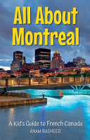 All About Montreal: A Kid's Guide to French Canada