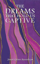 The Dreams That Hold Us Captive