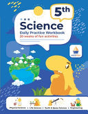 5th Grade Science: Daily Practice Workbook 20 Weeks of Fun Activities (Physical, Life, Earth and Space Science, Engineering Video Explanations Include