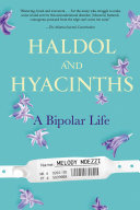 Haldol and Hyacinths: A Bipolar Life